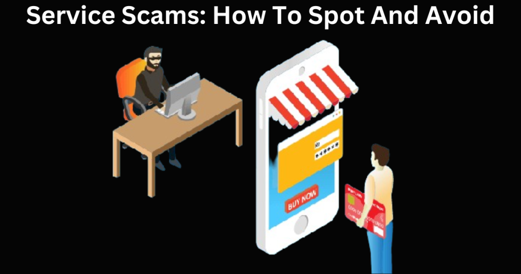 how service scams work and how to avoid it