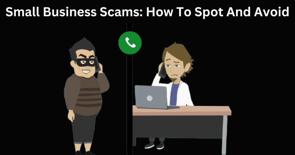 how to spot and avoid small business scams